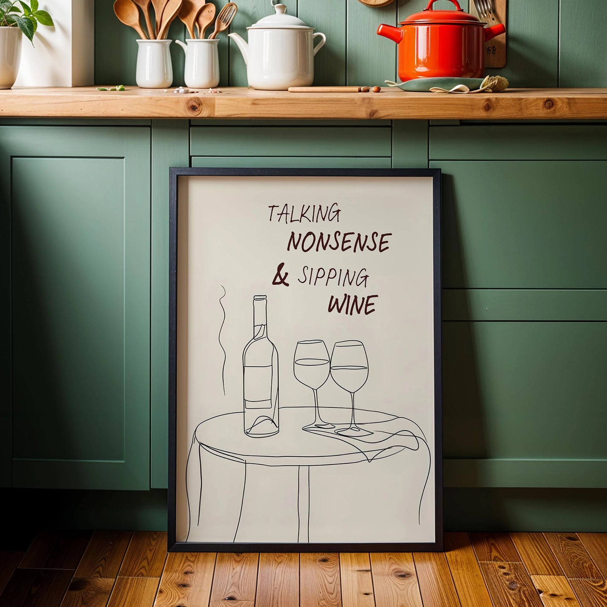 Talking Nonsense & Sipping Wine Tipografik Mutfak Duvar Tablosu
