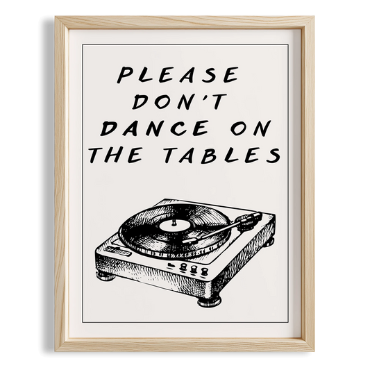 Please Don't Dance on the Tables Tipografik Mutfak Duvar Tablosu