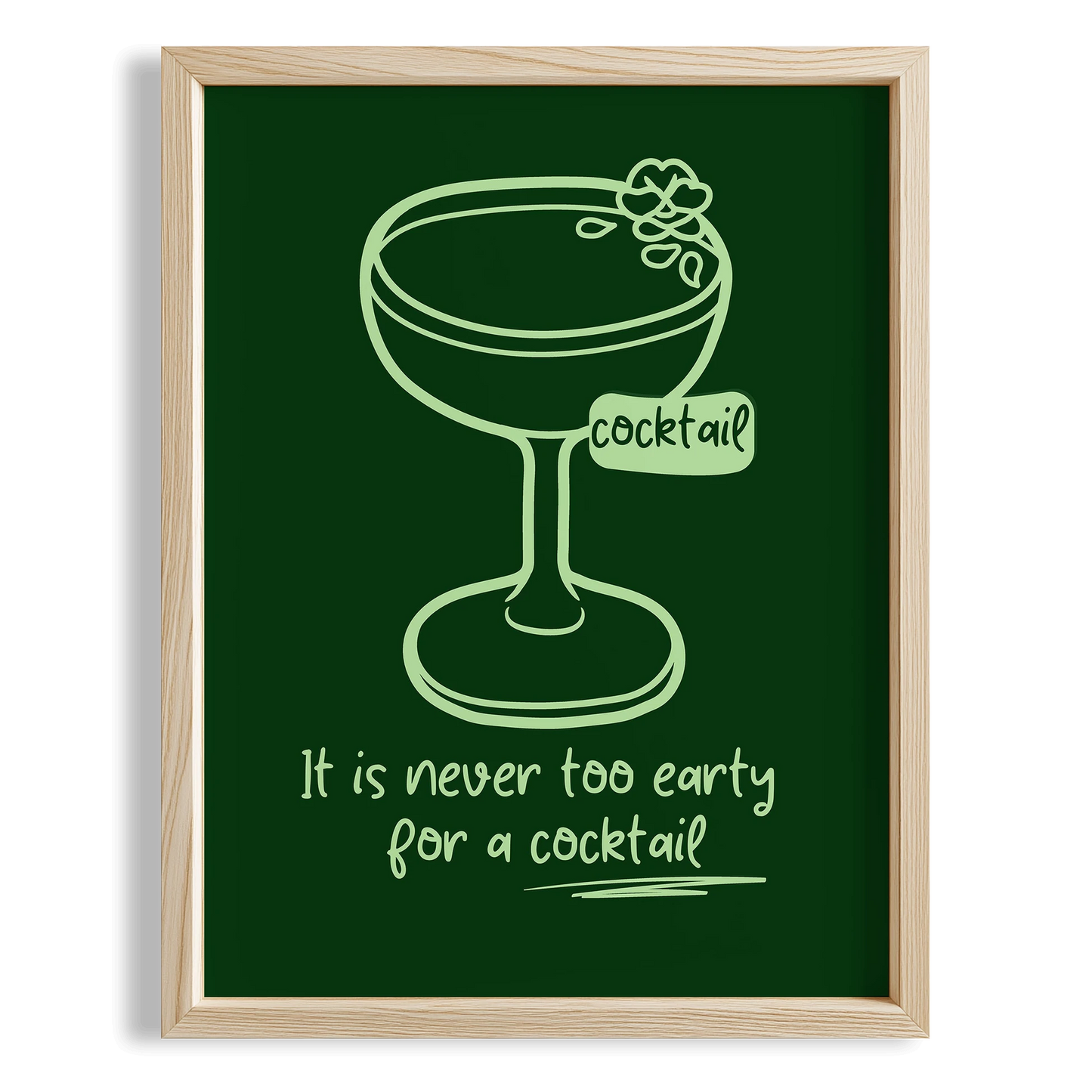 It Is Never Too Early for a Cocktail Tipografi Mutfak Duvar Tablosu