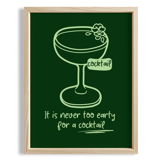 It Is Never Too Early for a Cocktail Tipografi Mutfak Duvar Tablosu