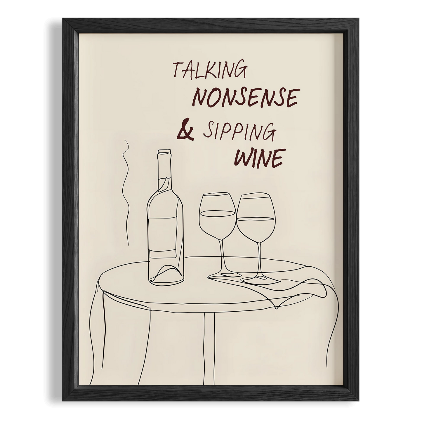Talking Nonsense & Sipping Wine Tipografik Mutfak Duvar Tablosu