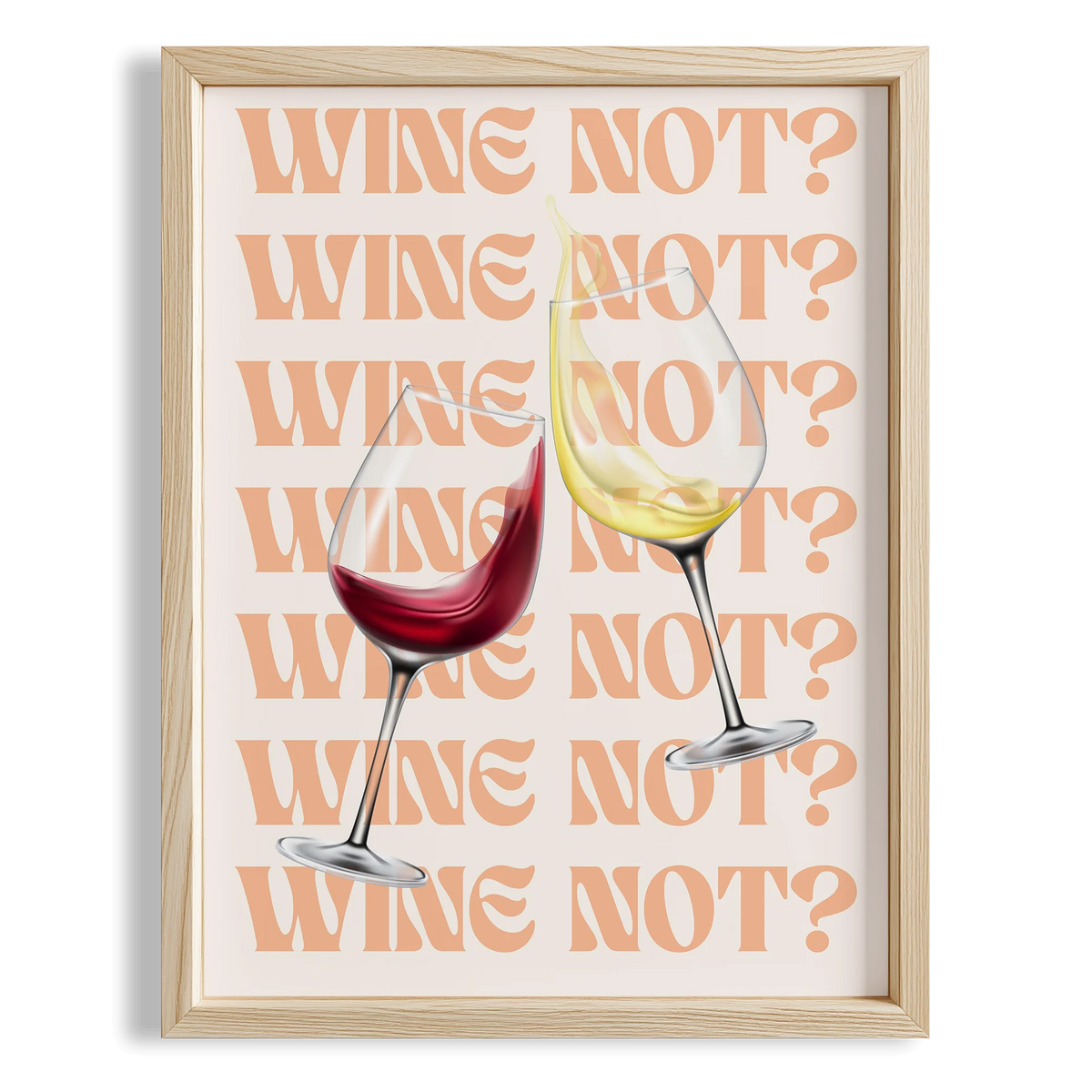 Wine Not? Şarap Temalı Mutfak Duvar Tablosu