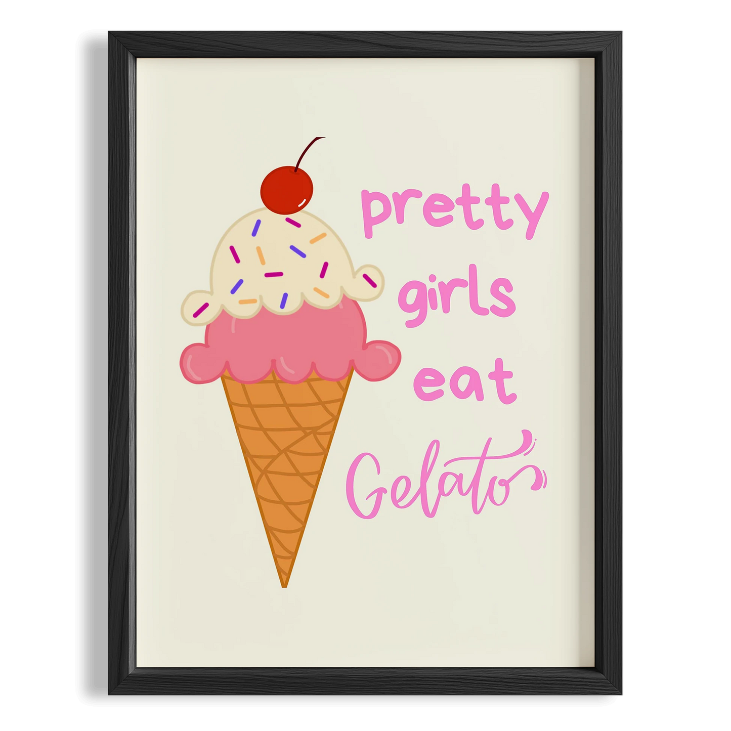 Pretty Girls Eat Gelato Tipografi Mutfak Duvar Tablosu